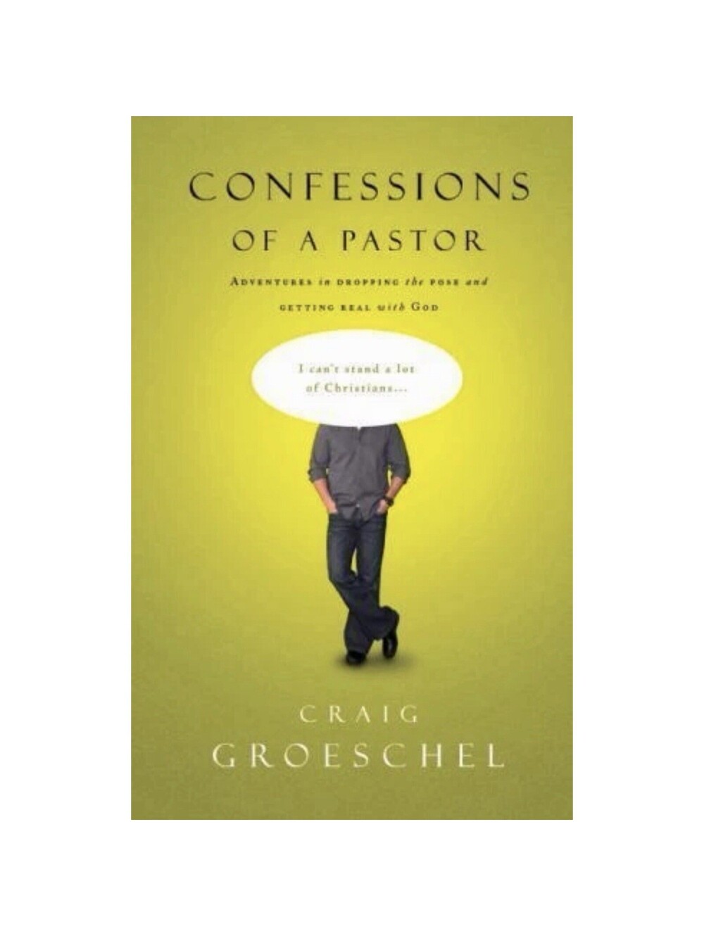 Confessions of a Pastor Craig Groeschel Hardcover Book Multnomah 2006 Christian